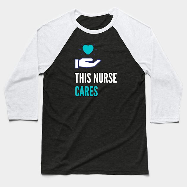 Nurse Gift Baseball T-Shirt by François Belchior